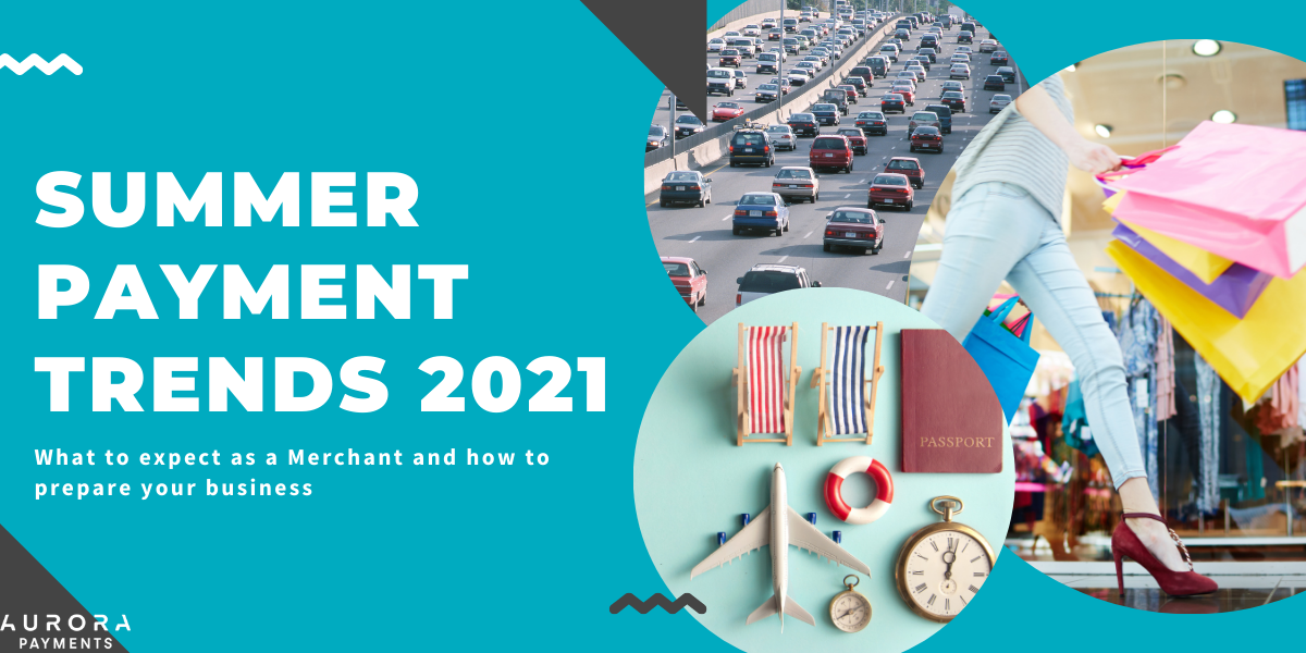 Summer Payment Trends 2021